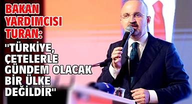 Bakan Yardımcısı Turan: