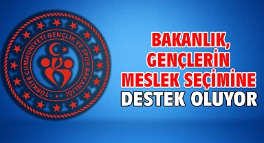 Bakanlık, gençlerin meslek seçimine destek oluyor