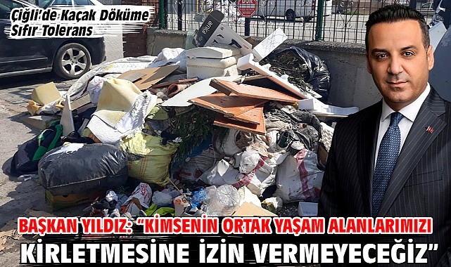 Başkan Yıldız: “Kimsenin Ortak Yaşam Alanlarımızı Kirletmesine İzin Vermeyeceğiz”
