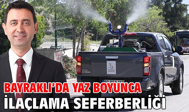 Bayraklı’da yaz boyunca ilaçlama seferberliği