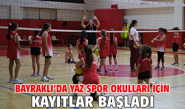 Bayraklı’da Yaz Spor Okulları İçin Kayıtlar Başladı
