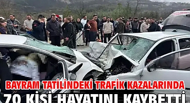 Bayram tatilindeki trafik kazalarında 70 kişi hayatını kaybetti