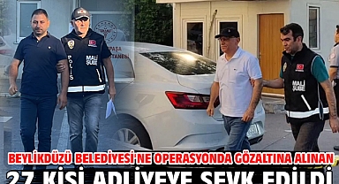 Beylikdüzü Belediyesi'ne operasyonda gözaltına alınan 27 kişi adliyeye sevk edildi