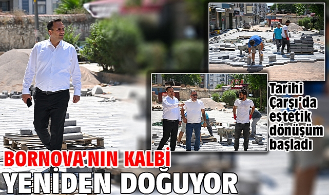 Bornova'nın kalbi yeniden doğuyor