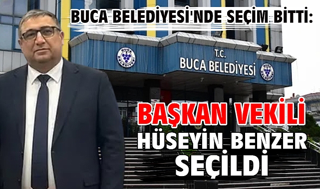 Buca Belediyesi'nde Seçim Bitti: Başkan Vekili Hüseyin Benzer Seçildi