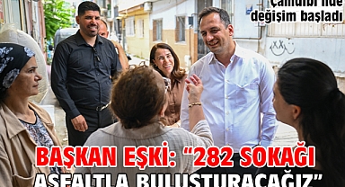 Çamdibi’nde değişim başladı Başkan Eşki: “282 sokağı asfaltla buluşturacağız”