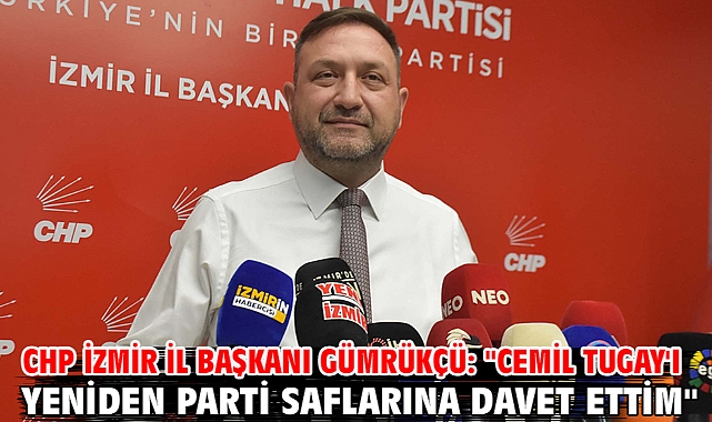 CHP İzmir İl Başkanı Gümrükçü: