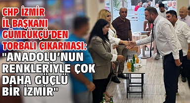 CHP İzmir İl Başkanı Gümrükçü’den Torbalı Çıkarması: 