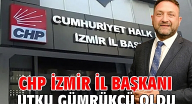 CHP İzmir İl Başkanı Utku Gümrükçü oldu