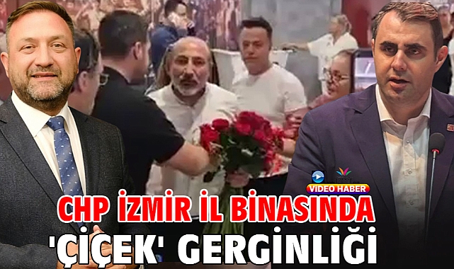 CHP İzmir il binasında 'çiçek' gerginliği