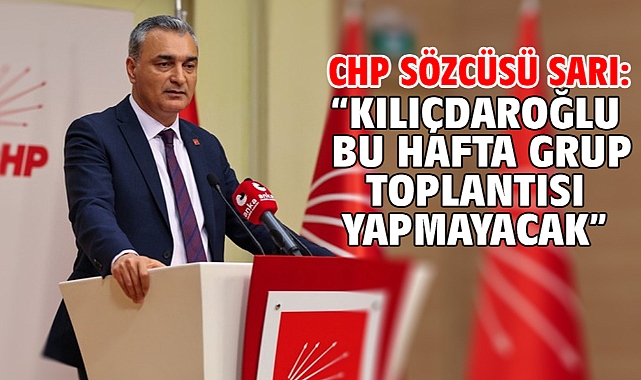 CHP Sözcüsü Sarı: