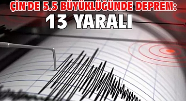 Çin'de 5.5 büyüklüğünde deprem: 13 yaralı