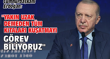 Cumhurbaşkanı Erdoğan: 