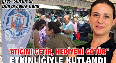 Efes Selçuk’ta Dünya Çevre Günü “Atığını Getir, Hediyeni Götür” Etkinliğiyle Kutlandı