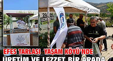 Efes tarlası yaşam köyü’nde üretim ve lezzet bir arada