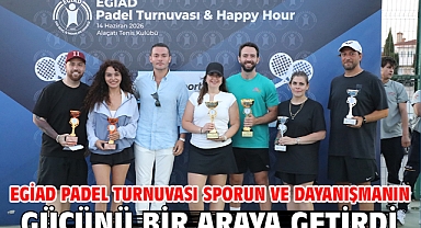 EGİAD Padel Turnuvası Sporun ve Dayanışmanın Gücünü Bir Araya Getirdi