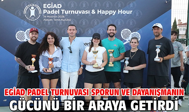 EGİAD Padel Turnuvası Sporun ve Dayanışmanın Gücünü Bir Araya Getirdi
