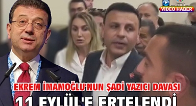Ekrem İmamoğlu'nun Şadi Yazıcı davası 11 Eylül'e ertelendi