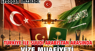 Erdoğan imzaladı: Türkiye ile Suudi Arabistan arasında vize muafiyeti