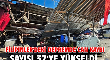 Filipinler'deki depremde can kaybı sayısı 37'ye yükseldi