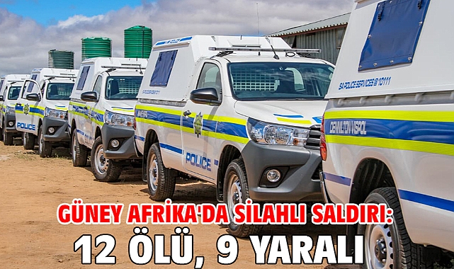 Güney Afrika'da silahlı saldırı: 12 ölü, 9 yaralı
