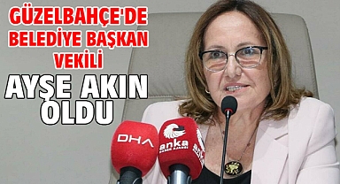 Güzelbahçe'de Belediye Başkan Vekili Ayşe Akın oldu