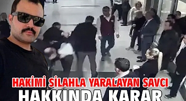 Hakimi silahla yaralayan savcı hakkında karar