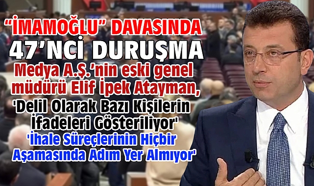 İBB'ye yönelik 'Yolsuzluk' davasında 47’nci duruşma