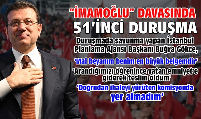 İBB'ye yönelik 'Yolsuzluk' davasında 51’inci duruşma
