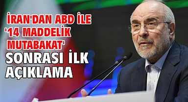 İran'dan ABD ile '14 maddelik mutabakat' sonrası ilk açıklama
