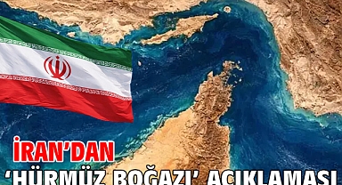 İran’dan ‘Hürmüz Boğazı’ açıklaması