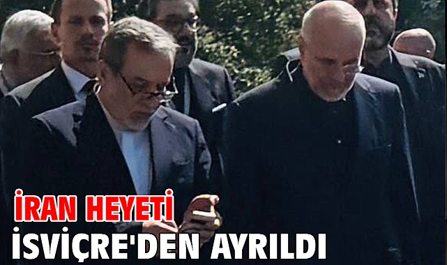 İran heyeti İsviçre'den ayrıldı
