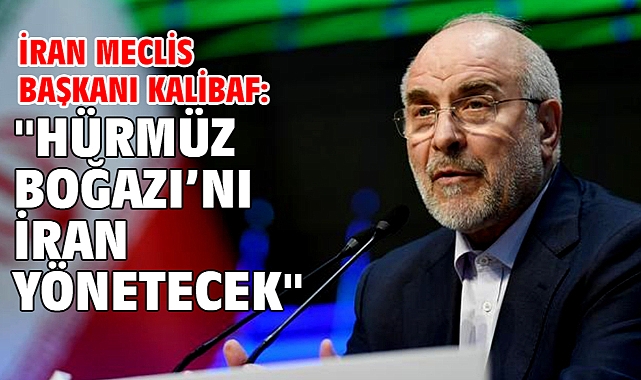 İran Meclis Başkanı Kalibaf: