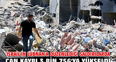 İsrail'in Lübnan'a düzenlediği saldırılarda can kaybı 3 bin 756'ya yükseldi