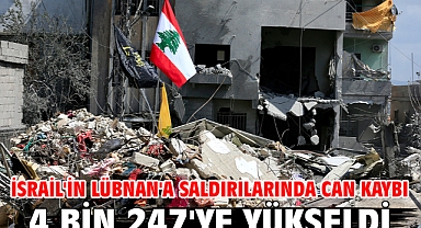 İsrail'in Lübnan'a saldırılarında can kaybı 4 bin 247'ye yükseldi