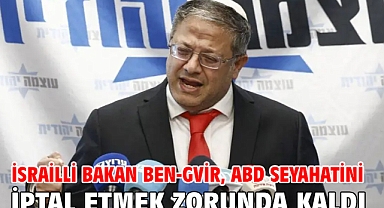 İsrailli Bakan Ben-Gvir, ABD seyahatini iptal etmek zorunda kaldı