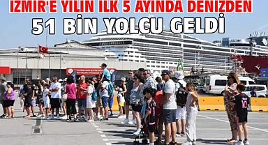 İzmir'e yılın ilk 5 ayında denizden 51 bin yolcu geldi