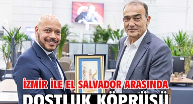 İzmir ile El Salvador arasında dostluk köprüsü