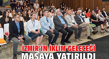 İzmir’in iklim geleceği masaya yatırıldı