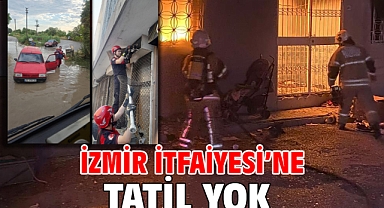 İzmir İtfaiyesi’ne tatil yok
