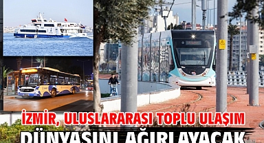 İzmir, uluslararası toplu ulaşım dünyasını ağırlayacak