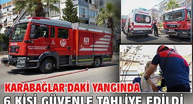 Karabağlar'daki yangında 6 kişi güvenle tahliye edildi
