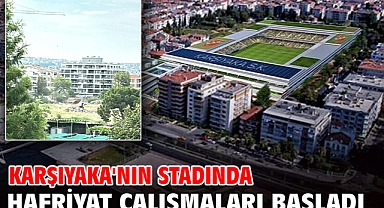Karşıyaka'nın stadında hafriyat çalışmaları başladı