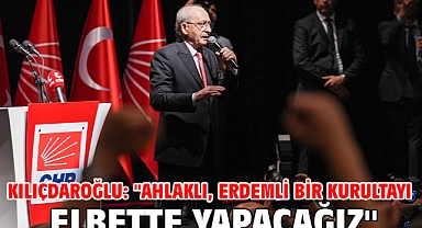 Kılıçdaroğlu: