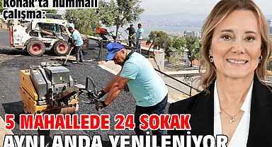 Konak’ta hummalı çalışma: 5 mahallede 24 sokak aynı anda yenileniyor