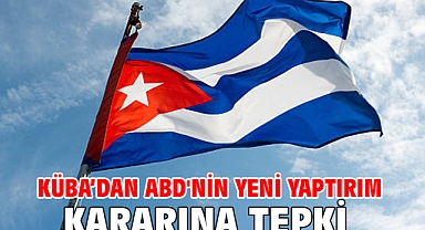 Küba’dan ABD'nin yeni yaptırım kararına tepki