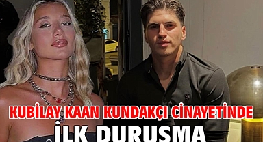 Kubilay Kaan Kundakçı cinayetinde ilk duruşma