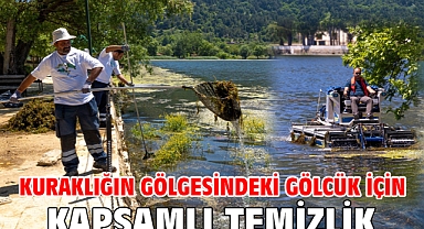 Kuraklığın gölgesindeki Gölcük için kapsamlı temizlik