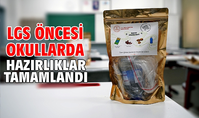 LGS öncesi okullarda hazırlıklar tamamlandı