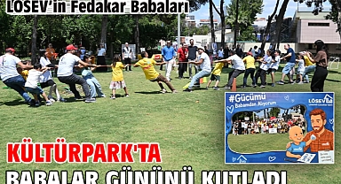 LÖSEV’in Fedakar Babaları Kültürpark'ta Babalar Gününü Kutladı